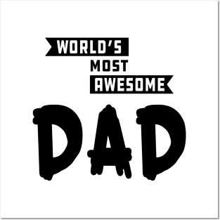 Dad - World's most awesome Dad Posters and Art